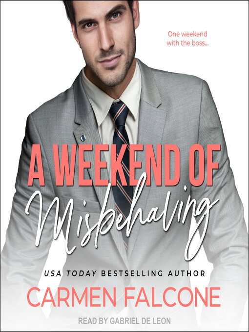 Title details for A Weekend of Misbehaving by Carmen Falcone - Wait list